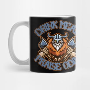 Drink Mead!  Praise Odin! Mug